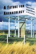 Layton / Shennan / Stone |  A Future for Archaeology | Buch |  Sack Fachmedien