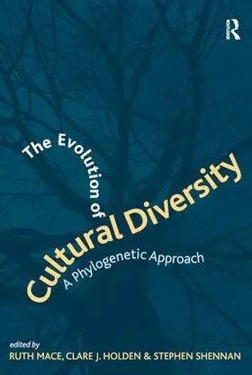 Mace / Holden / Shennan |  The Evolution of Cultural Diversity | Buch |  Sack Fachmedien