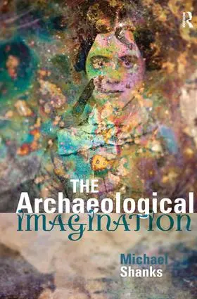Shanks |  The Archaeological Imagination | Buch |  Sack Fachmedien