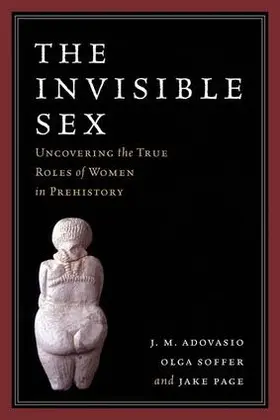 Adovasio / Soffer / Page |  The Invisible Sex | Buch |  Sack Fachmedien