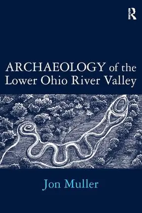 Muller |  Archaeology of the Lower Ohio River Valley | Buch |  Sack Fachmedien