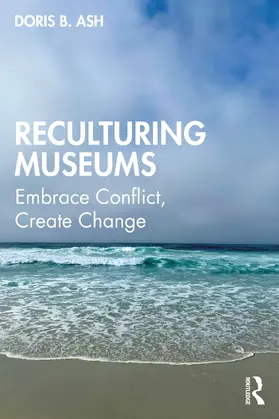 Ash |  Reculturing Museums | Buch |  Sack Fachmedien