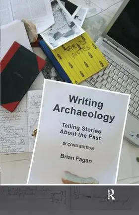 Fagan |  Writing Archaeology | Buch |  Sack Fachmedien