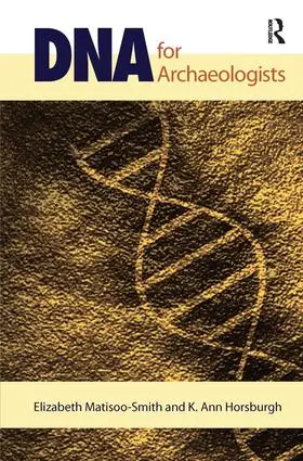 Matisoo-Smith / Horsburgh |  DNA for Archaeologists | Buch |  Sack Fachmedien