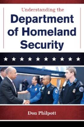 Philpott |  Understanding the Department of Homeland Security | eBook | Sack Fachmedien