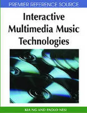 Ng |  Interactive Multimedia Music Technologies | Buch |  Sack Fachmedien