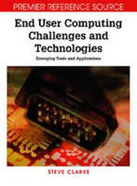 End User Computing Challenges and Technologies | Buch | 978-1-59904-295-4 | www.sack.de
