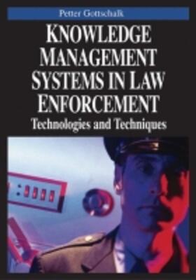 Gottschalk | Knowledge Management Systems in Law Enforcement | Buch | 978-1-59904-307-4 | sack.de