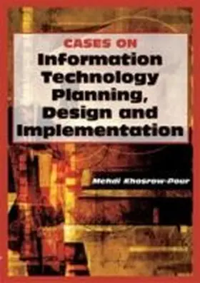 Khosrow-Pour |  Cases on Information Technology Planning, Design and Implementation | Buch |  Sack Fachmedien