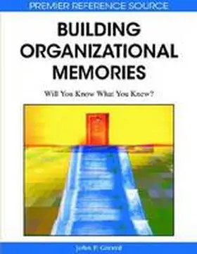  Building Organizational Memories | Buch |  Sack Fachmedien