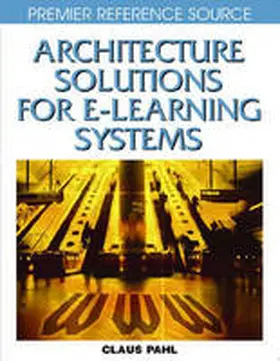 Architecture Solutions for E-Learning Systems | Buch | 978-1-59904-633-4 | www.sack.de