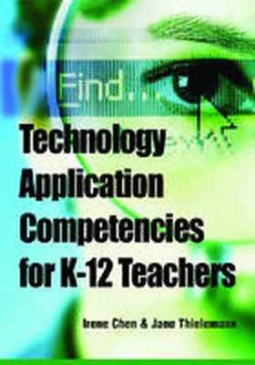 Chen / Thielemann |  Technology Application Competencies for K-12 Teachers | Buch |  Sack Fachmedien
