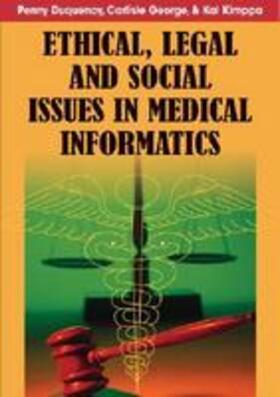 Duquenoy / George / Kimppa | Ethical, Legal and Social Issues in Medical Informatics | Buch | 978-1-59904-780-5 | sack.de