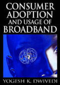 Dwivedi |  Consumer Adoption and Usage of Broadband | Buch |  Sack Fachmedien