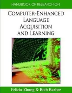 Zhang / Barber |  Handbook of Research on Computer-Enhanced Language Acquisition and Learning | Buch |  Sack Fachmedien