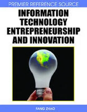 Zhao |  Information Technology Entrepreneurship and Innovation | Buch |  Sack Fachmedien