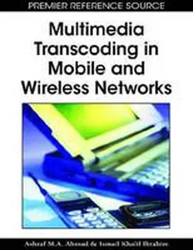 Ahmad / Khalil |  Multimedia Transcoding in Mobile and Wireless Networks | Buch |  Sack Fachmedien