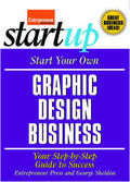 Media / Entrepreneur Press |  Start Your Own Graphic Design Business: Your Step-By-Step Guide to Success | Buch |  Sack Fachmedien