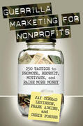 Levinson / Adkins / Forbes |  Guerrilla Marketing for Nonprofits: 250 Tactics to Promote, Motivate, and Raise More Money | Buch |  Sack Fachmedien