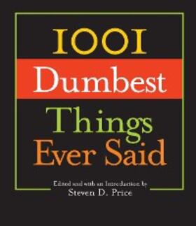 Price |  1001 Dumbest Things Ever Said | eBook | Sack Fachmedien