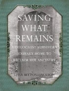 Bitton-Jackson |  Saving What Remains | eBook | Sack Fachmedien