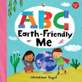 Engel |  ABC for Me: ABC Earth-Friendly Me | eBook | Sack Fachmedien