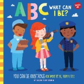 Ford |  ABC for Me: ABC What Can I Be? | eBook | Sack Fachmedien