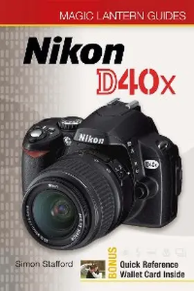 Stafford |  Magic Lantern Guides®: Nikon D40x | eBook | Sack Fachmedien