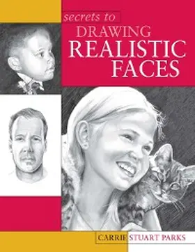 Parks |  Secrets to Drawing Realistic Faces | eBook | Sack Fachmedien