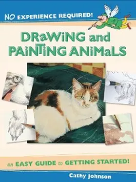 Johnson |  No Experience Required - Drawing & Painting Animals | eBook | Sack Fachmedien