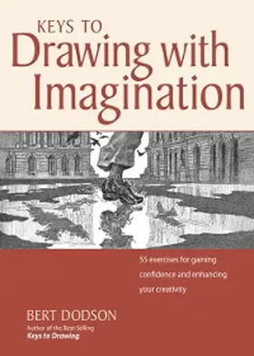 Dodson |  Keys to Drawing with Imagination | eBook | Sack Fachmedien