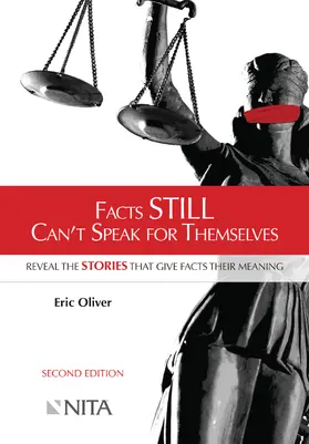 Oliver |  Facts Still Can't Speak for Themselves: Reveal the Stories That Give Facts Their Meaning | Buch |  Sack Fachmedien