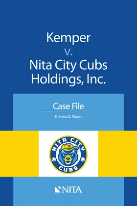 Moore |  Kemper v. Nita City Cubs Holdings, Inc.: Case File | Buch |  Sack Fachmedien