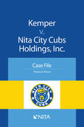 Moore |  Kemper v. Nita City Cubs Holdings, Inc.: Case File | Buch |  Sack Fachmedien