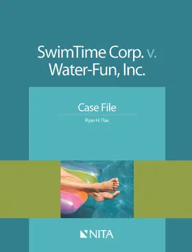 Flax |  SwimTime Corp. v. Water-Fun, Inc.: Case File | Buch |  Sack Fachmedien