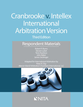 Burns / Lubet / Rushton | Cranbrooke V. Intellex, International Arbitration Version: Respondent Materials | Buch | 978-1-60156-708-6 | sack.de