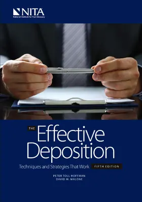 Hoffman / Malone | The Effective Deposition: Techniques and Strategies that Work | Buch | 978-1-60156-774-1 | sack.de