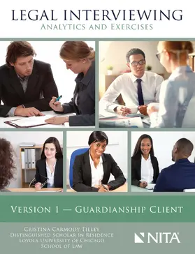 Tilley |  Legal Interviewing: Analytics and Exercises, Version 1, Guardianship Client | Buch |  Sack Fachmedien