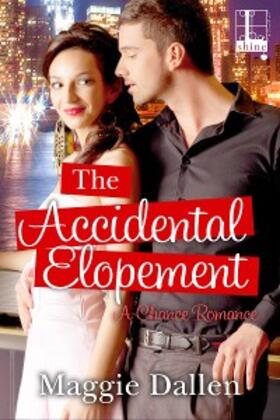 Dallen |  The Accidental Elopement | eBook | Sack Fachmedien