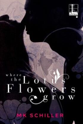 Schiller |  Where the Lotus Flowers Grow | eBook | Sack Fachmedien