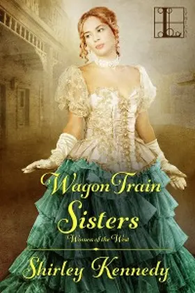 Kennedy | Wagon Train Sisters | E-Book | www.sack.de