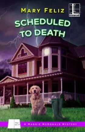 Feliz |  Scheduled to Death | eBook | Sack Fachmedien