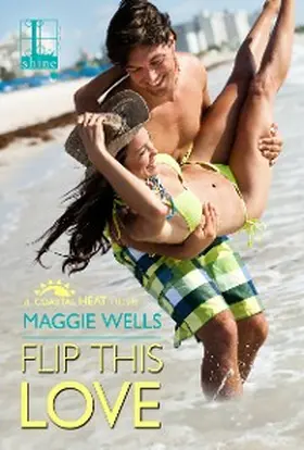 Wells |  Flip This Love | eBook | Sack Fachmedien