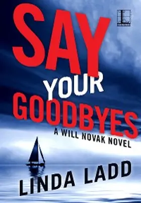 Ladd | Say Your Goodbyes | E-Book | www.sack.de