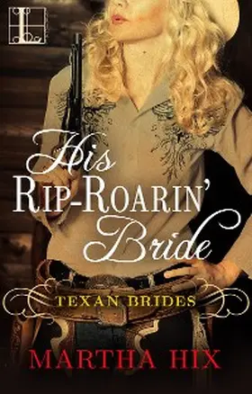 Hix |  His Rip-Roarin' Bride | eBook | Sack Fachmedien