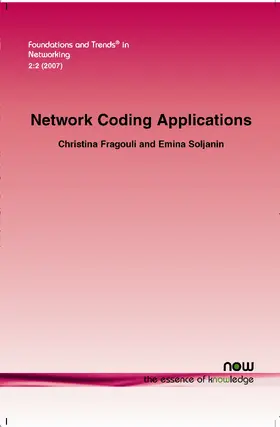 Fragouli / Soljanin |  Network Coding Applications | Buch |  Sack Fachmedien