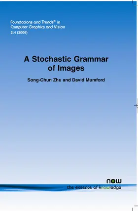 Zhu / Mumford |  A Stochastic Grammar of Images | Buch |  Sack Fachmedien