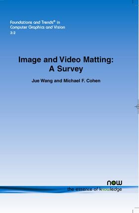 Wang / Cohen |  Image and Video Matting | Buch |  Sack Fachmedien