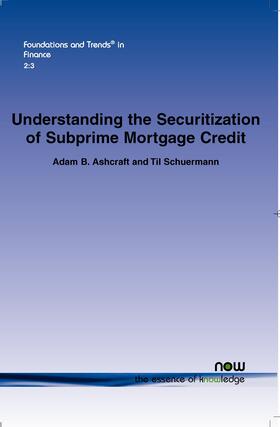 Ashcraft / Schuermann | Understanding the Securitization of Subprime Mortgage Credit | Buch | 978-1-60198-140-0 | sack.de