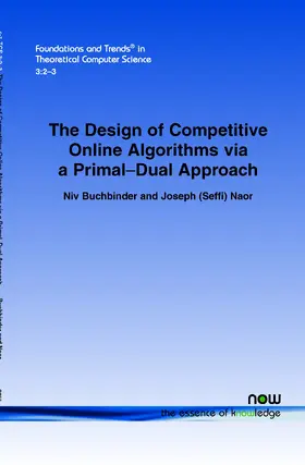 Buchbinder |  The Design of Competitive Online Algorithms via a Primal-Dual Approach | Buch |  Sack Fachmedien